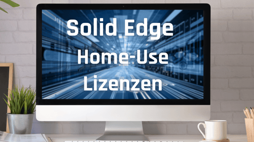 Solid Edge: Home-Use Lizenzen bald nicht mehr nutzbar!